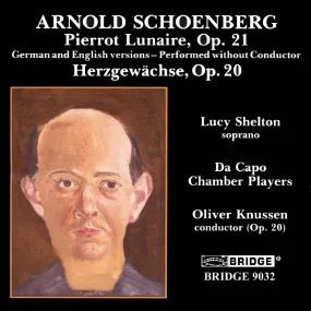 Arnold Schoenberg: Pierrot Lunaire <br> German and English versions <BR> BRIDGE 9032